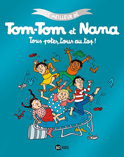 LE MEILLEUR DE TOM-TOM ET NANA T6